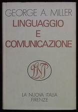 Miller George A. Linguaggio e comunicazione