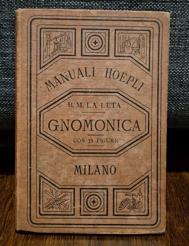 Leta gnomonica hoepli 1897 - gnomonica,