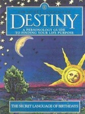 The Secret Language of Destiny: A Personology Guide to Finding Your Life Purpose