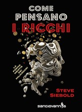 Come pensano i ricchi. La