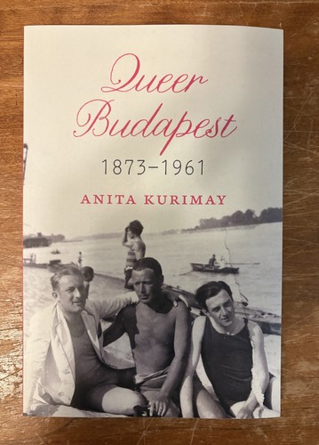 Queer budapest 1873 1961 - budapest:, 1873-1961