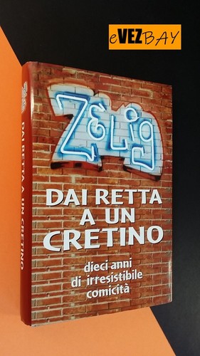 Zelig dai retta - zelig, cretino