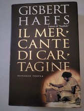 G. Haefs - Il mercante di Cartagine - Tropea Ed. - 2000