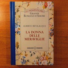 La donna delle meraviglie - Alberto Bevilacqua - Mondadori / De Agostini 1994