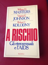 A rischio - gli eterosessuali e l'Aids prima ed. 1988 Rizzoli