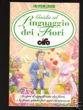 GUIDA AL LINGUAGGIO DEI FIORI