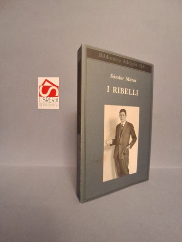 Ribelli márai adelphi - ribelli,