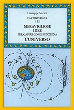 astrofisica e le meravigliose idee per capire come funziona l'universo Surace Gi