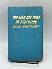 Did Man Get Here by Evolution