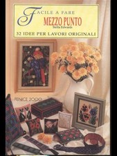 FACILE A FARE MEZZO PUNTO - 32 IDEE PER LAVORI ORIGINALI MANUALISTICA