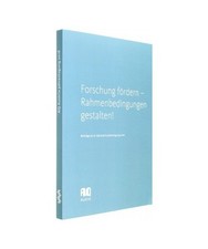 Forschung fördern - Rahmenbedingungen gestalten!: Beiträge zur 6. AQ Austria J