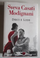 DIECI E LODE di SVEVA CASATI