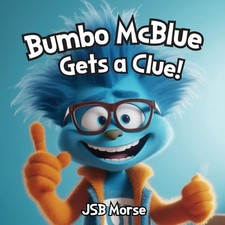 Bumbo McBlue Gets a Clue! by