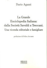 La grande Enciclopedia Italiana: dalla Società Savoldi a Treccani. Una vicenda e