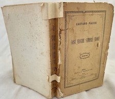 GAETANO PACCHI COSE VECCHIE SEMPRE NUOVE 1874 MONARCHIA LOTO LAVORO OPERAIO 