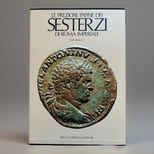 Le Preziose Patine dei Sesterzi di Roma Imperiale Elio Biaggi