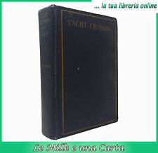 libro di Claud Worth YACHT CRUISING navigazione barche a vela 1926 YACHTING