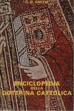 Enciclopedia della dottrina cattolica [Hardcover] George D. Smith