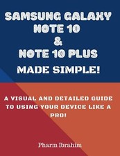 Samsung Galaxy Note 10 & Note 10 Plus Made Simple!: A Visual and Detailed Gu...