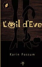 L'Œil d'Eve, Karin Fossum et Gro Tang