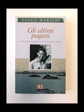 Gli ultimi pagani  Fosco Maraini Rizzoli