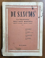 La Polifonia Nell'arte Moderna Vol. 1 - De Sanctis - Ed. Ricordi, 1964. 