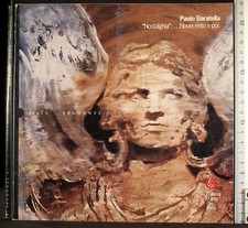 PAOLO BARATELLA NOSTALGHIA:…NOVECENTO E POI. VOLPI (CURA). GALLERIA ARTE BATTA.