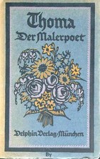 THOMA DER MALERPOET BERINGER DELPHIN-VERLAG 1910  BROSSURA
