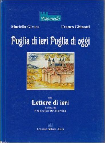 Puglia ieri oggi - puglia, con