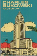 Charles Bukowski - Factotum.
