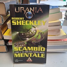 SCAMBIO MENTALE, Robert Sheckley, Urania n. 1302 febbraio 1997