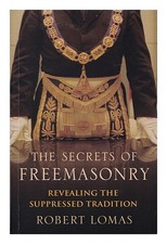 LOMAS, ROBERT (1947-) I segreti della massoneria: rivelare il commercio soppr...