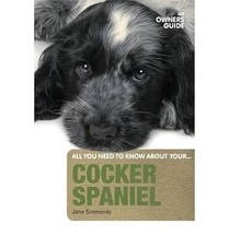 Cocker Spaniel An Owners Guide