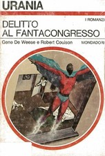 URANIA DELITTO AL FANTACONGRESSO MONDADORI STOCK LOTTO LIBRI NUOVI NON LETTI 