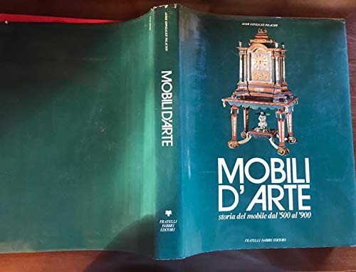 Mobili arte storia del - mobili, d'arte