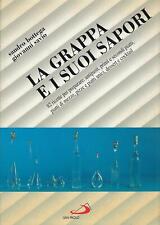 Sandro Bottega,..LA GRAPPA E I SUOI SAPORI : 82 RICETTE PER PREPARARE: ANTIPAST