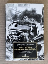Saverio Lodato - HO UCCISO GIOVANNI FALCONE la confessione di Brusca - Mondadori