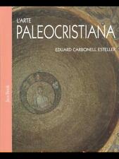 L' ARTE PALEOCRISTIANA CARBONELL ESTELLER EDUARD JACA BOOK 2007
