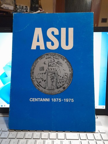 Asu cent anni 1875 1975 - asu,
