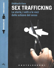 Sex Trafficking. Le storie, i