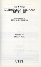 De Mauro,Tullio. - Grande Dizionario Italiano dell'uso. vol.IV: MAO-POL. 