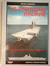 Le Portaerei Italiane. Dai