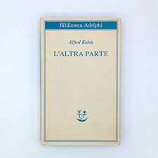 ALFRED KUBIN L'ALTRA PARTE BIBLIOTECA ADELPHI 3A EDIZIONE RILEGATA 1982
