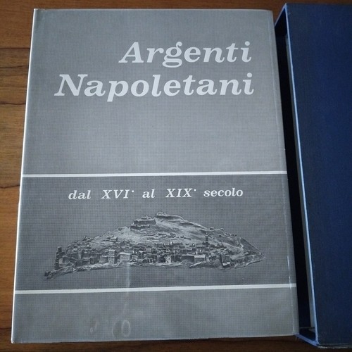 Argenti napoletani dal xvi - argenti, al