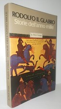 Rodolfo Il Glabro STORIE DELL'ANNO MILLE Jaca Book 1982 Prima edizione italiana