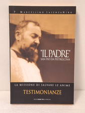 Libro Il Padre San Pio da Pietrelcina Testimonianze Edizioni Padre Pio parte 1