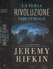 La terza rivoluzione industriale. Come il «potere laterale» sta trasformando l'e