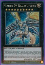 NUMERO 99: DRAGO UTOPICO (Number 99: Utopic Dragon) • Segreta • NECH IT099 • 1Ed