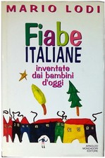 FIABE ITALIANE INVENTATE DAI BAMBINI Lodi MONDADORI 1983