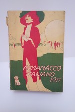 ALMANACCO ITALIANO 1911 PICCOLA ENCICLOPEDIA POPOLARE BEMPORAD OTTIME CONDIZIONI